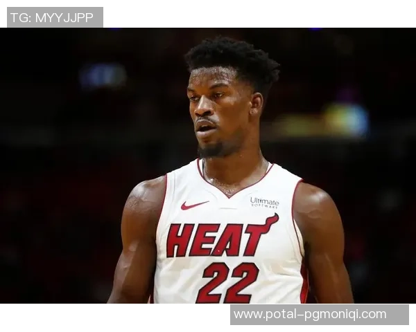 吉米巴特勒如何在NBA赛场上展现领袖魅力与超凡实力